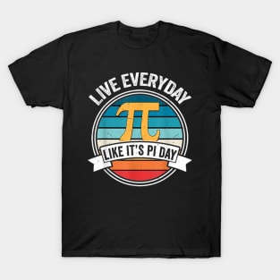 Live Every Day Like it's Pi-Day - Funny Vintage Pi Day Gift T-Shirt